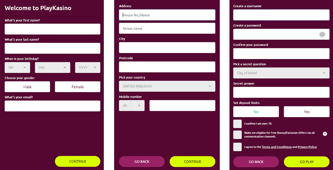 To open a new account at PlayKasino you need to fill in three forms